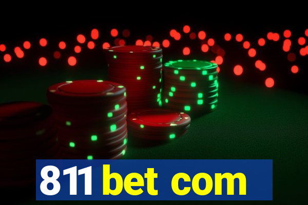 811 bet com